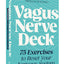 Vagus Nerve Deck: 75 Exercises to Reset Your Nervous System