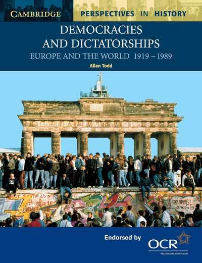Democracies and Dictatorships: Europe and the World 1919-1989 (Cambridge Perspectives in History)