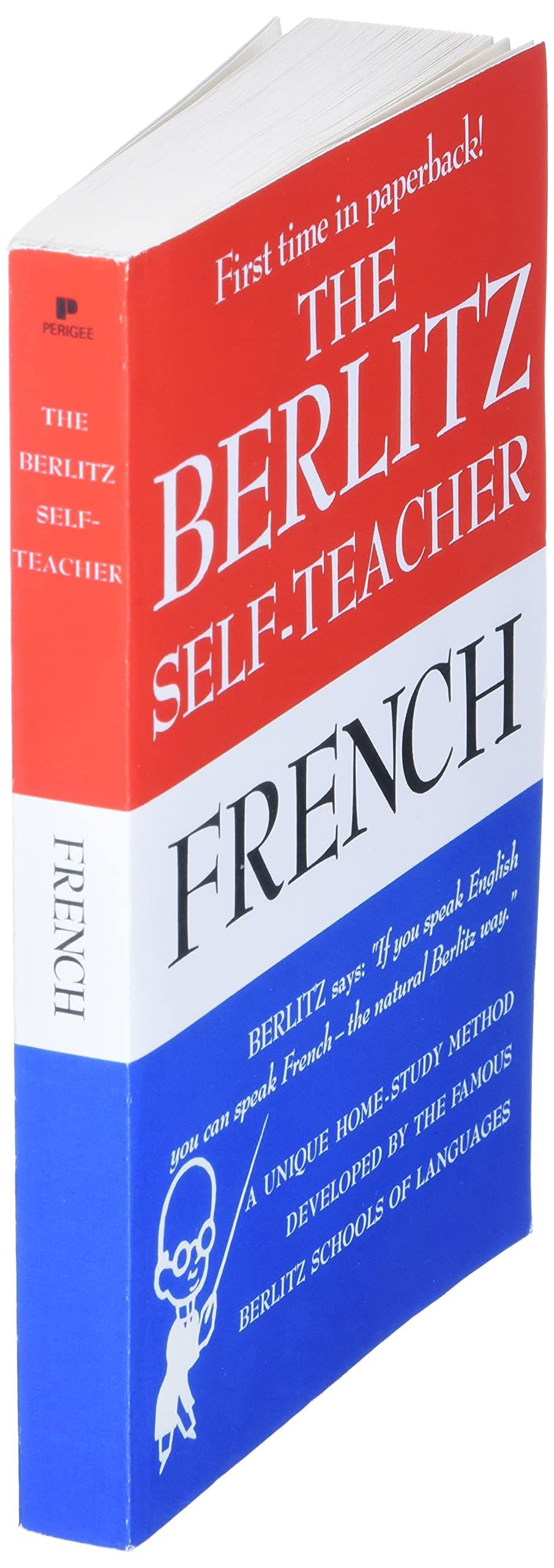 The Berlitz Self-Teacher -- French: A Unique Home-Study Method Developed by the Famous Berlitz Schools of Language