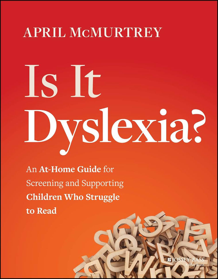 Is It Dyslexia?: An At-Home Guide for Screening and Supporting Children Who Struggle to Read