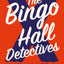 The Bingo Hall Detectives: The hilarious debut crime novel from Jonathan Whitelaw (Bingo Hall Detectives Book 1)