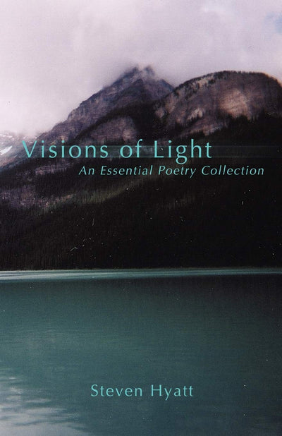 Visions of Light: An Essential Poetry Collection