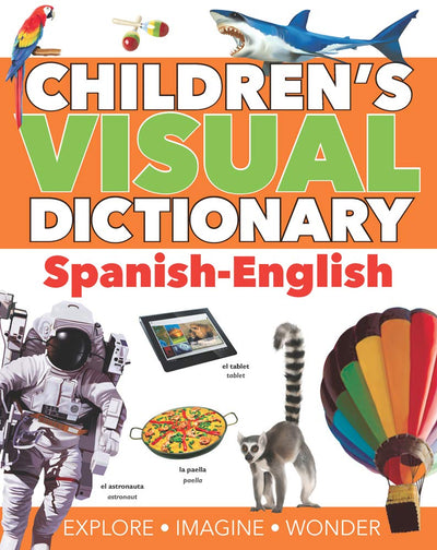 Children's Visual Dictionary: Spanish-English: Learn Spanish for Kids! Over 1,000 words! (Books For Toddlers 1-3, Learning Books, Homeschool Supplies) (Children's Visual Dictionaries)