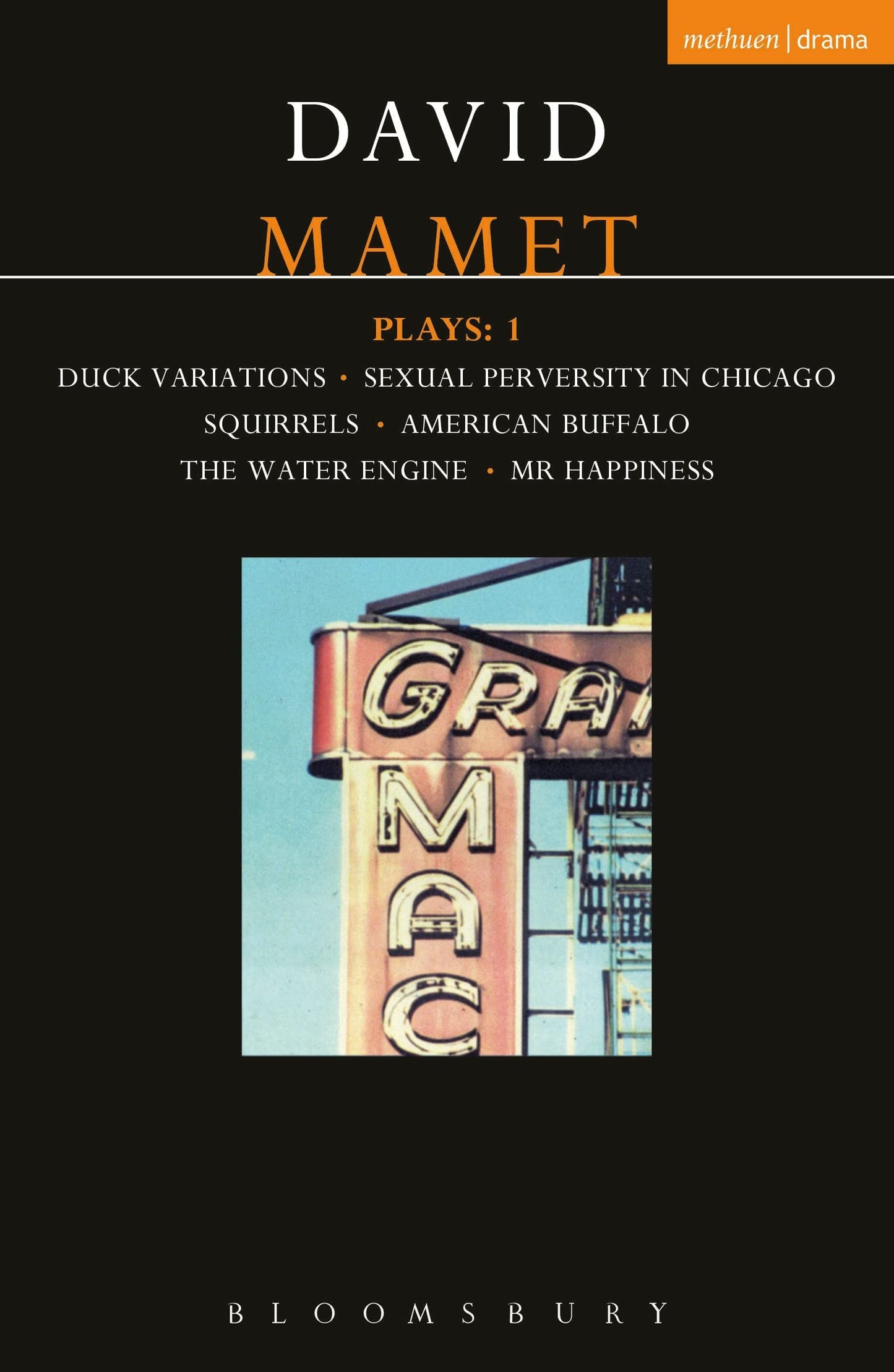Plays 'Duck Variations'@@ 'Sexual Perversity in Chicago'@@ 'Squirrels'@@ 'American Buffalo'@@ 'the Water Engine'@@ 'Mr.Happiness