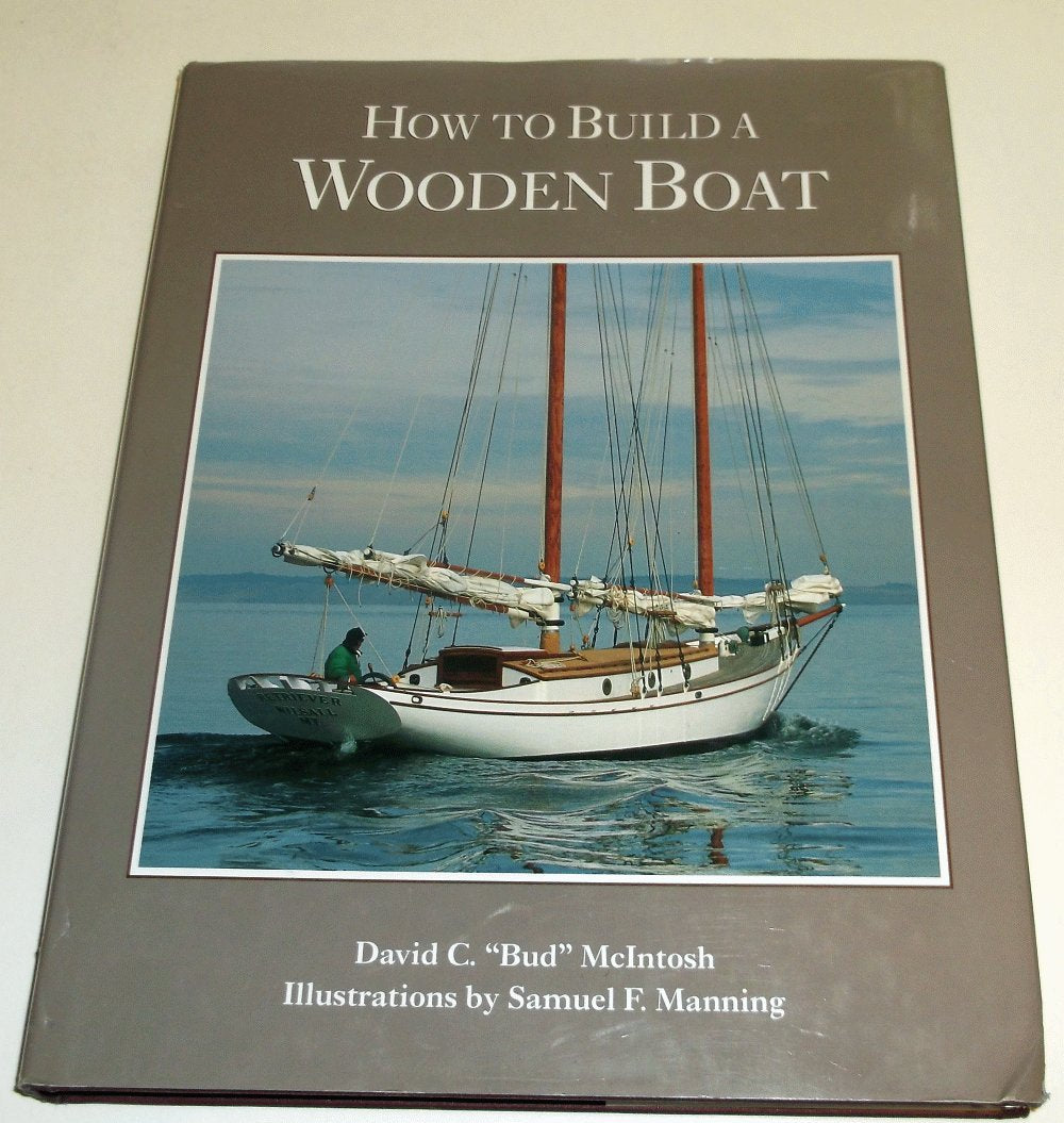 How to Build a Wooden Boat by McIntosh, David C.