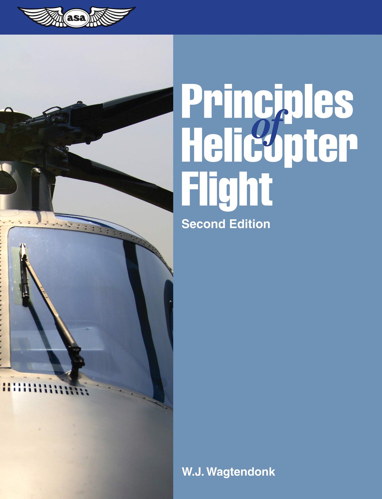 Principles of Helicopter Flight by W.J. Wagtendonk