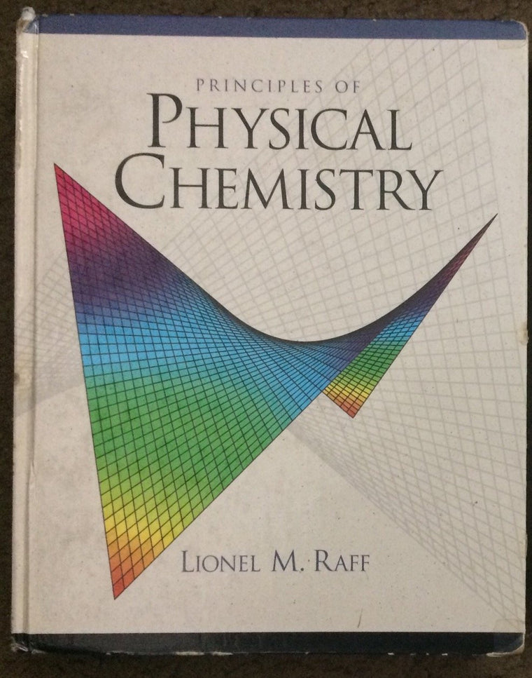 Principles of Physical Chemistry by Raff, Lionel M.