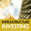 Infrastructure Investing: Managing Risks & Rewards for Pensions, Insurance Companies & Endowments
