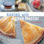 Baking with Agave Nectar: Over 100 Recipes Using Natures Ultimate Sweetener