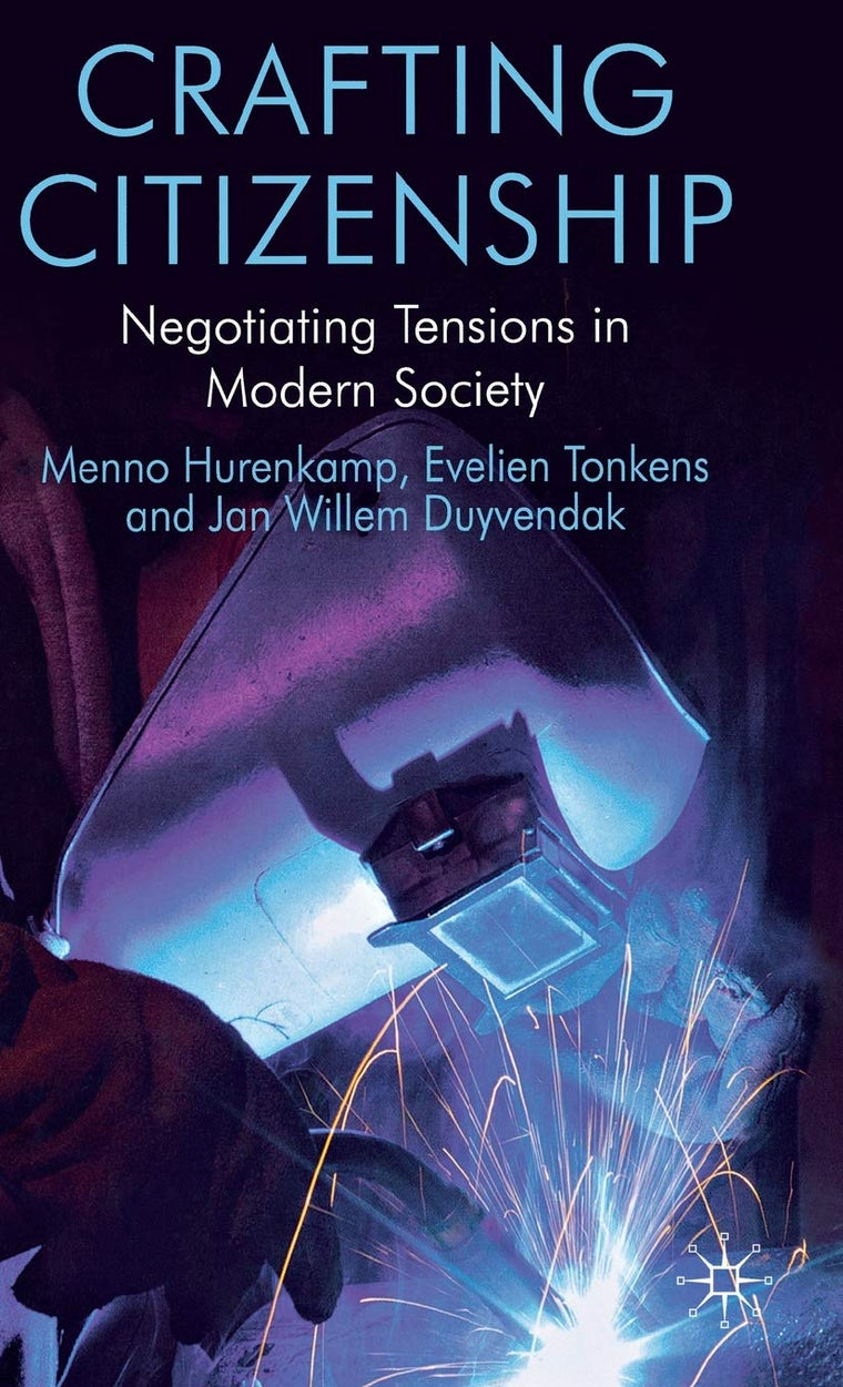Crafting Citizenship: Negotiating Tensions in Modern Society