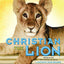 Christian the Lion: Based on the Best Selling True Story