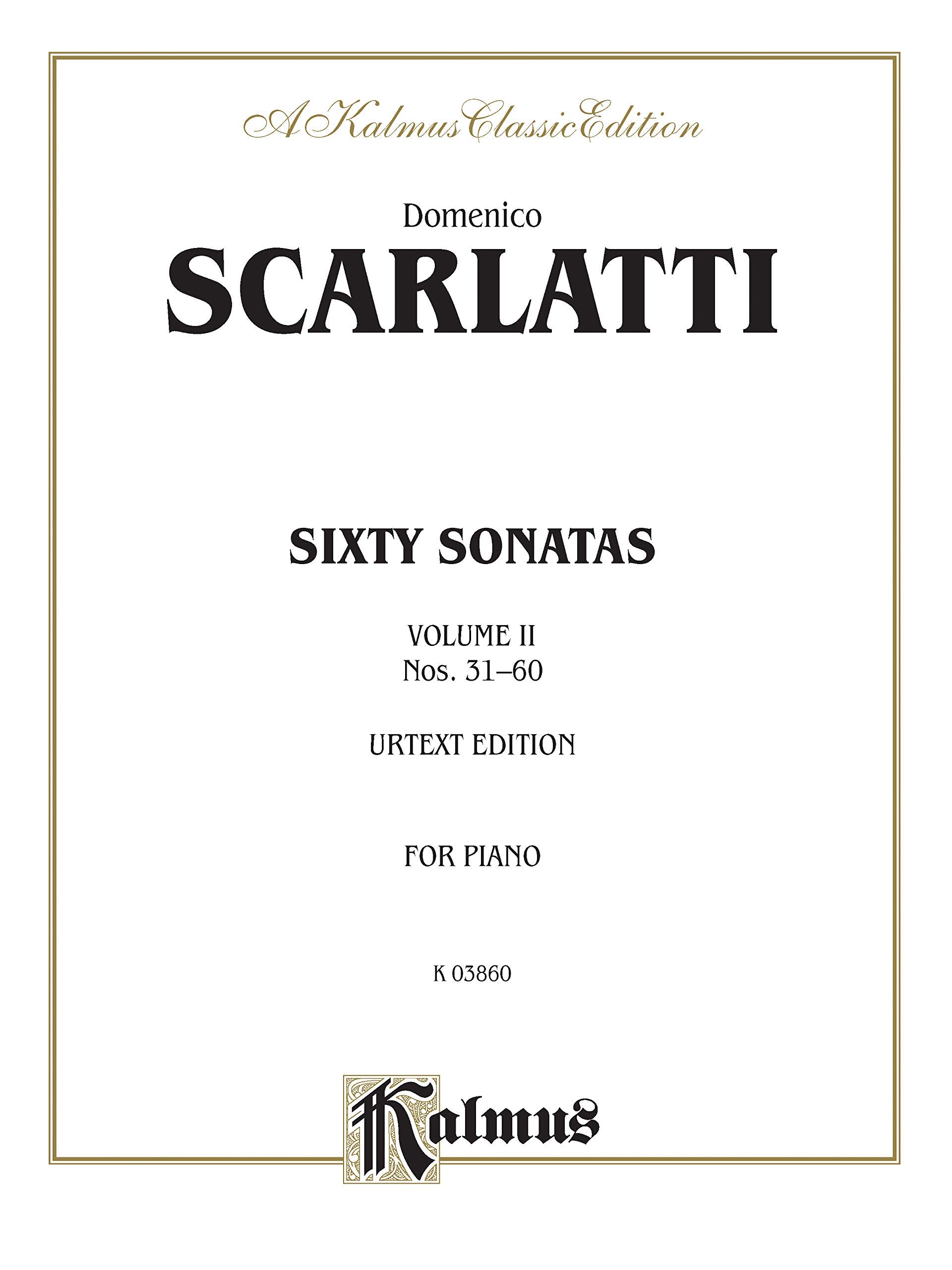 Sixty Sonatas (Urtext), Vol 2: Nos. 31-60 (Kalmus Edition, Vol 2)