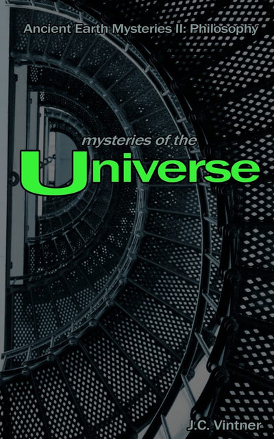 Mysteries of the Universe: Ancient Earth Mysteries II: Philosophy (Ancient Mysteries)