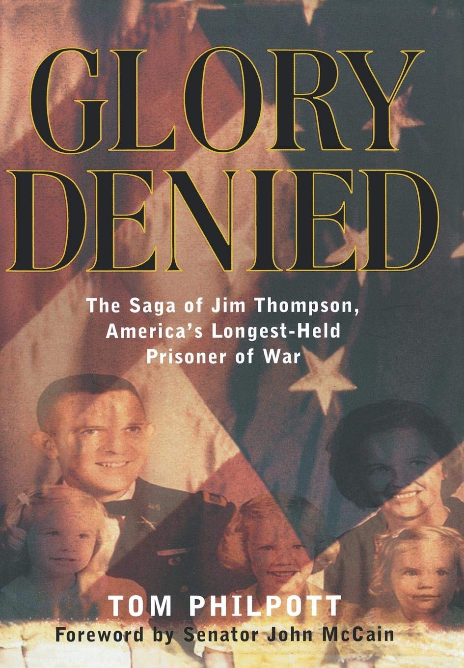 Glory Denied: The Saga of Jim Thompson, America's Longest-He