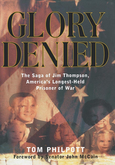 Glory Denied: The Saga of Jim Thompson, America's Longest-He