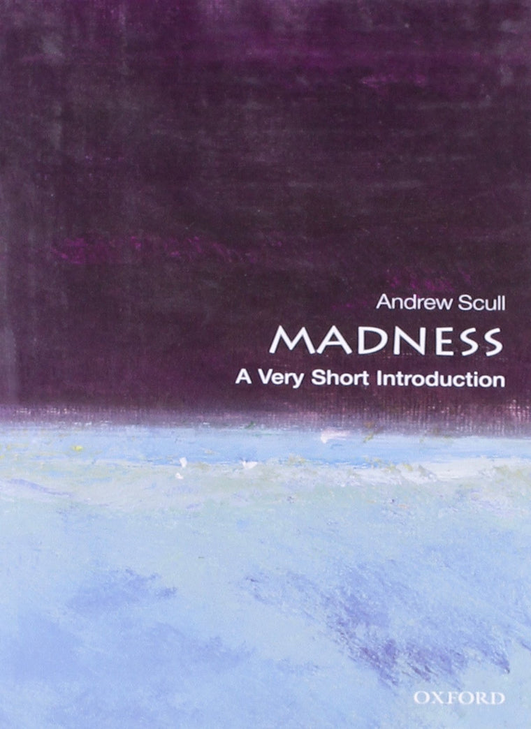 Madness: A Very Short Introduction