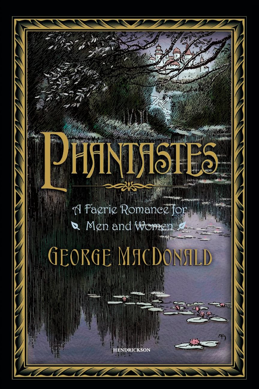 Phantastes: A Faerie Romance for Men and Women