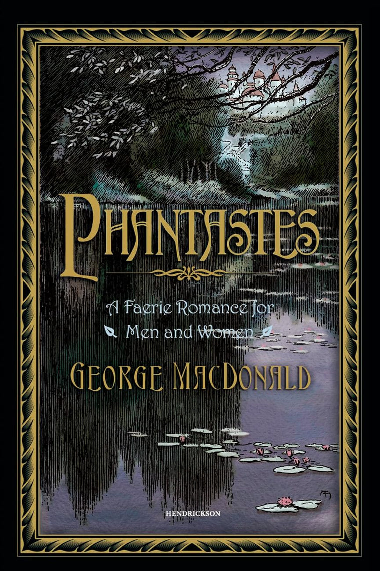 Phantastes: A Faerie Romance for Men and Women