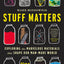 Stuff Matters: Exploring the Marvelous Materials That Shape Our Man-Made World