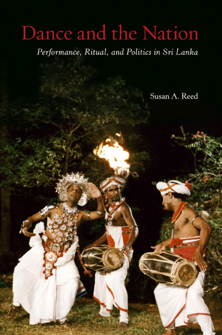 Dance and the Nation: Performance, Ritual, and Politics in Sri Lanka (Studies in Dance History) (with DVD)