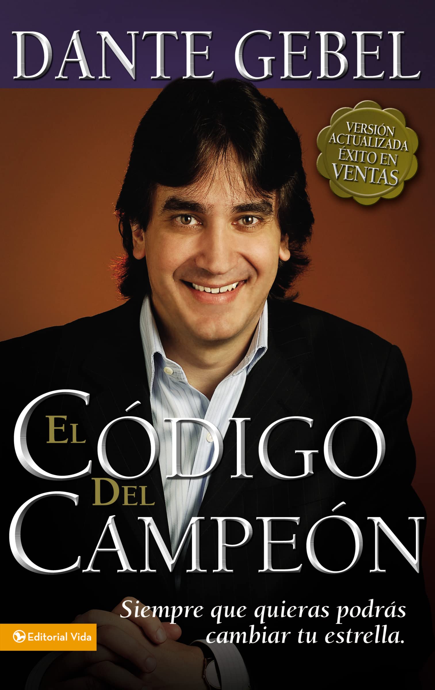 El cdigo del campen nueva edicin: Siempre que quieras podrs cambiar tu estrella (Spanish Edition)