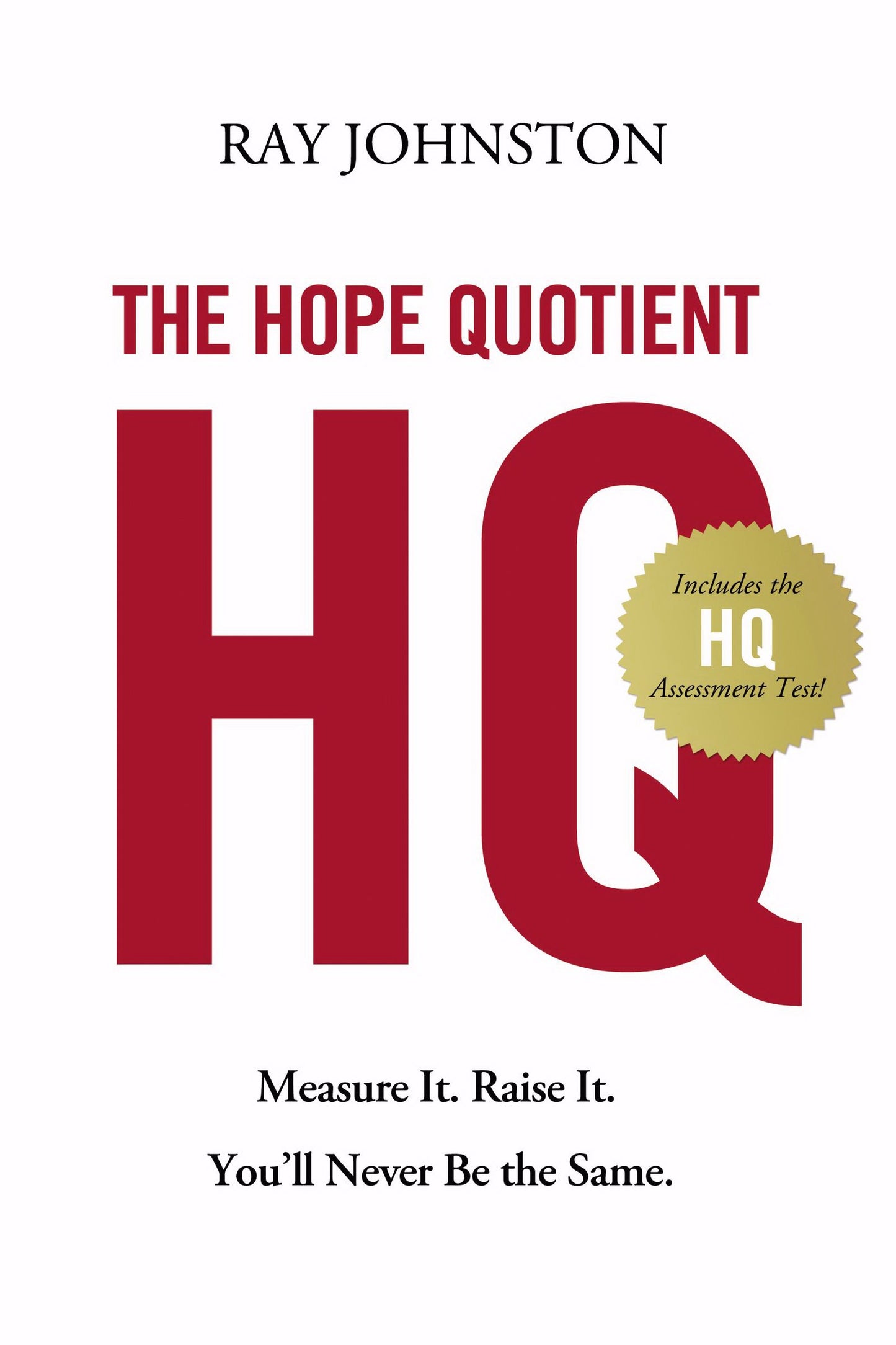 The Hope Quotient: Measure It, Raise It, You'll Never Be the Same