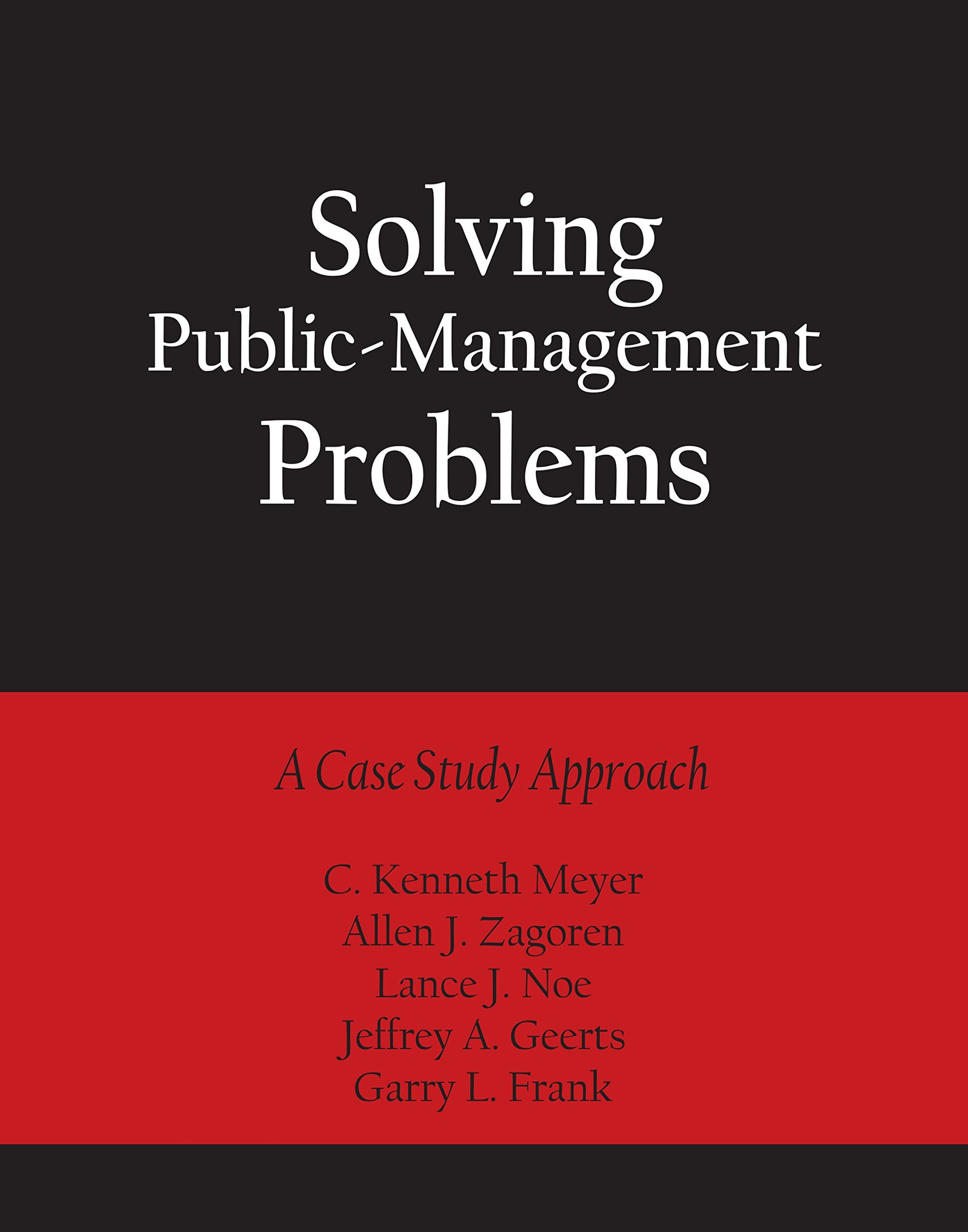 Solving Public-Management Problems: A Case Study Approach