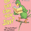 Oh, Say Can You Say? by Dr. Seuss