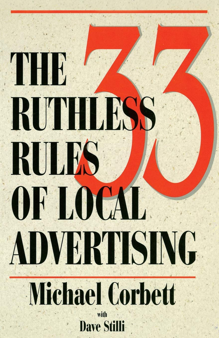 The 33 Ruthless Rules of Local Advertising