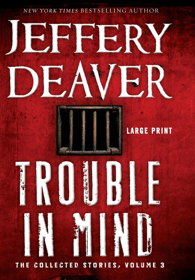 Trouble in Mind: The Collected Stories, Volume 3
