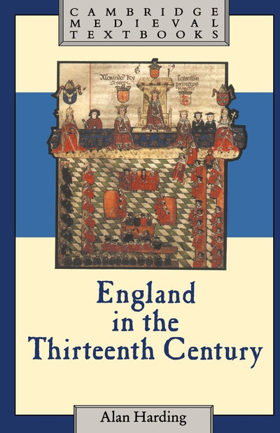 England in the Thirteenth Century (Cambridge Medieval Textbooks)