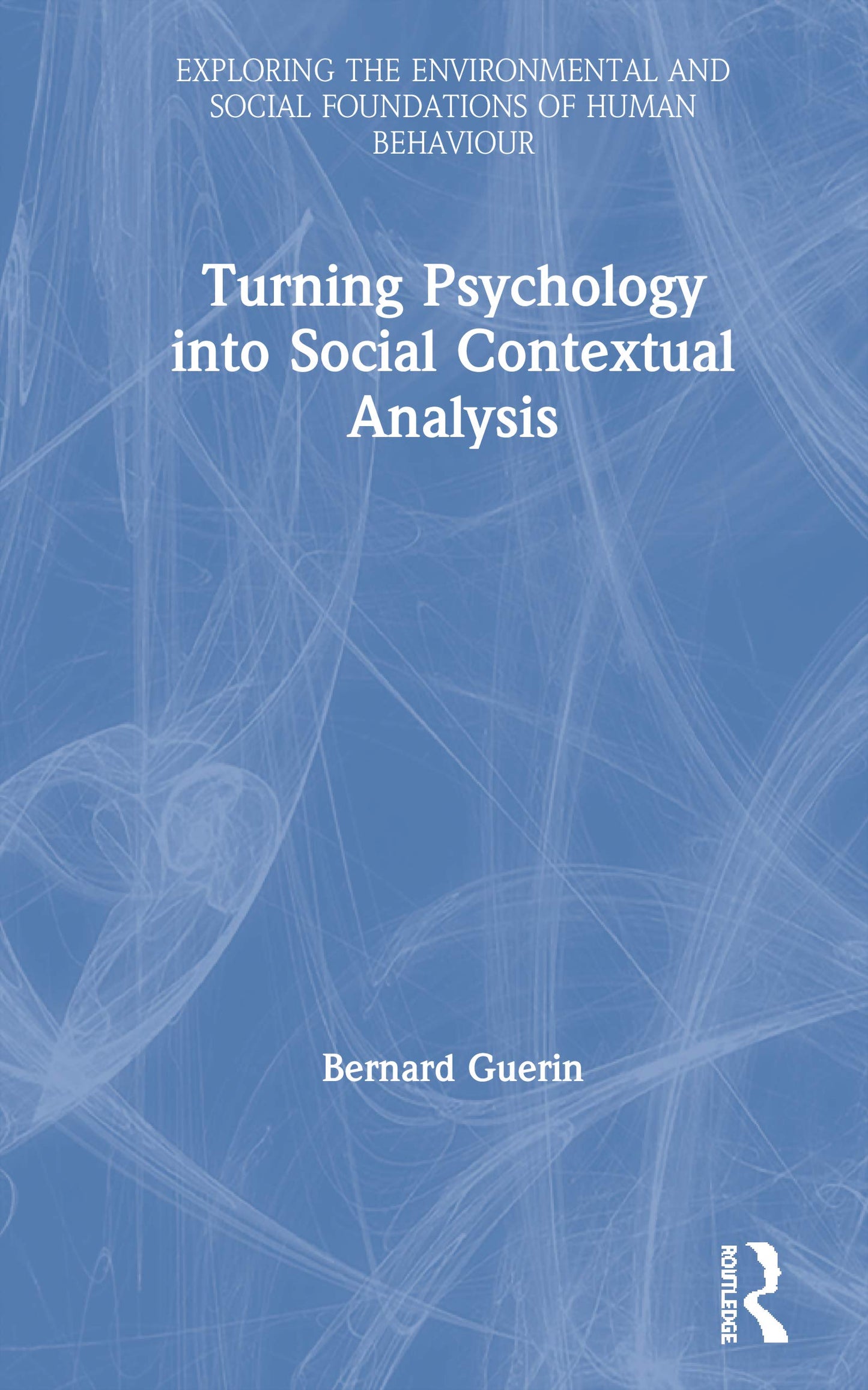 Turning Psychology into Social Contextual Analysis (Exploring the Environmental and Social Foundations of Human Behaviour)