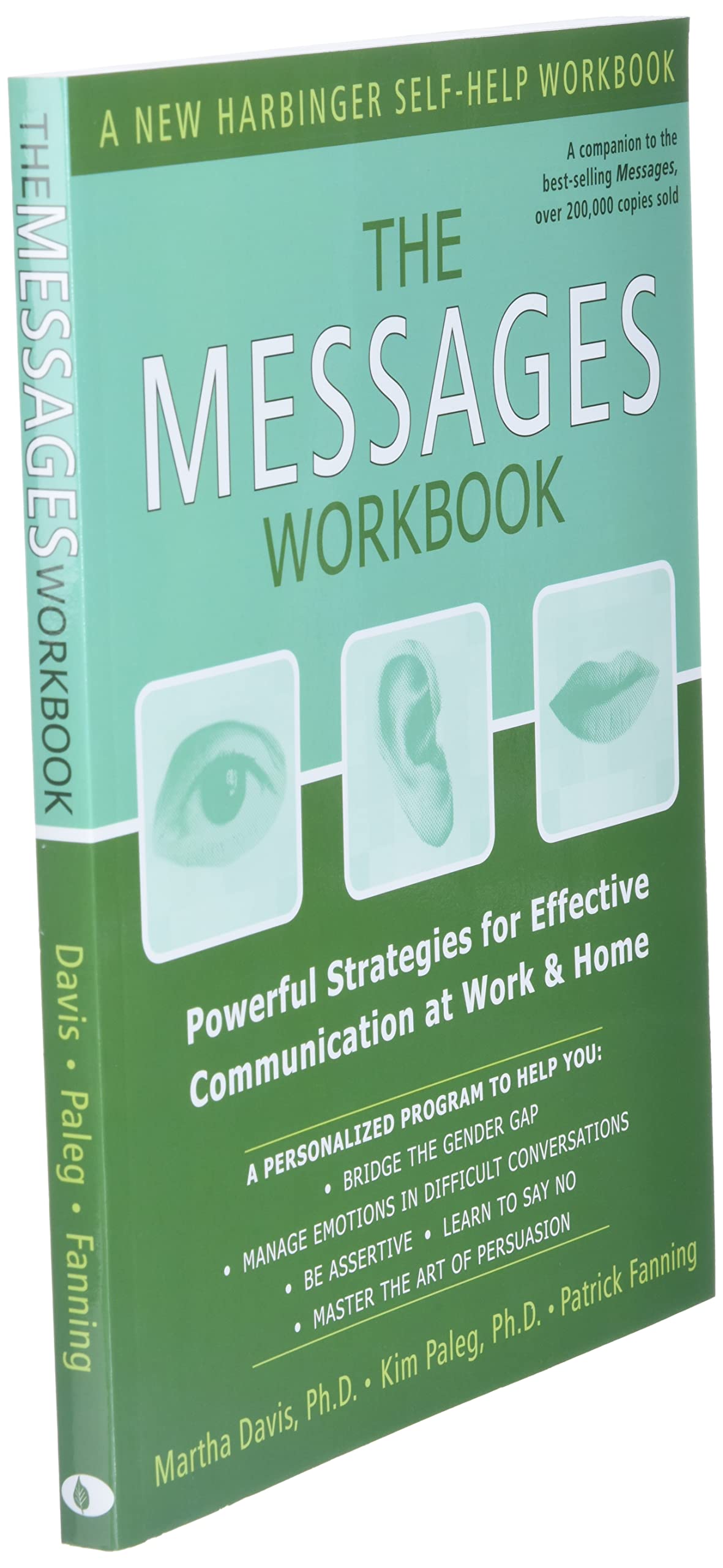 The Messages Workbook: Powerful Strategies for Effective Communication at Work and Home