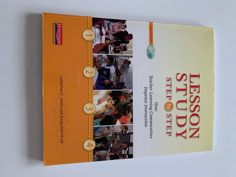 Lesson Study Step by Step: How Teacher Learning Communities