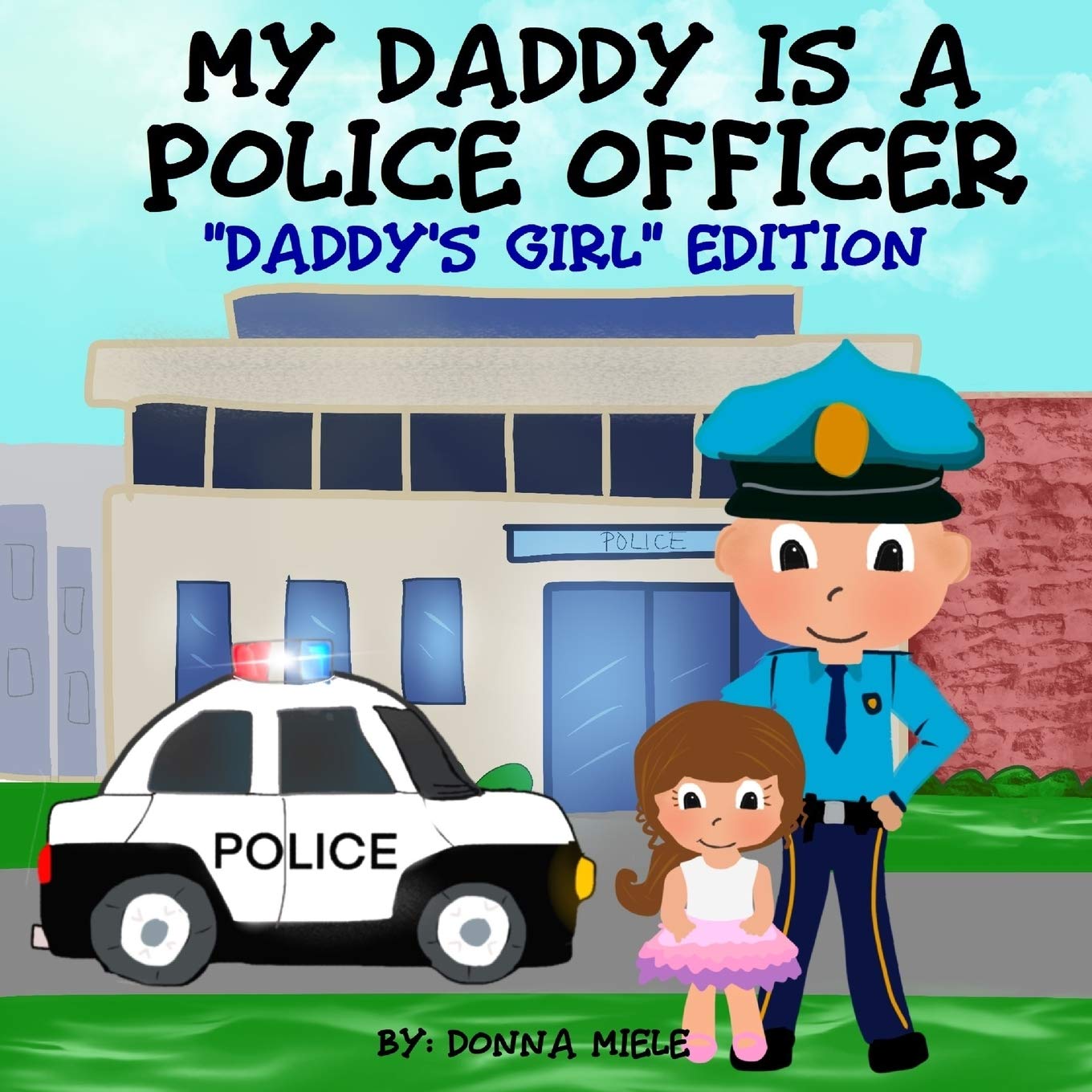 My Daddy is a Police Officer: "Daddys Girl" Edition