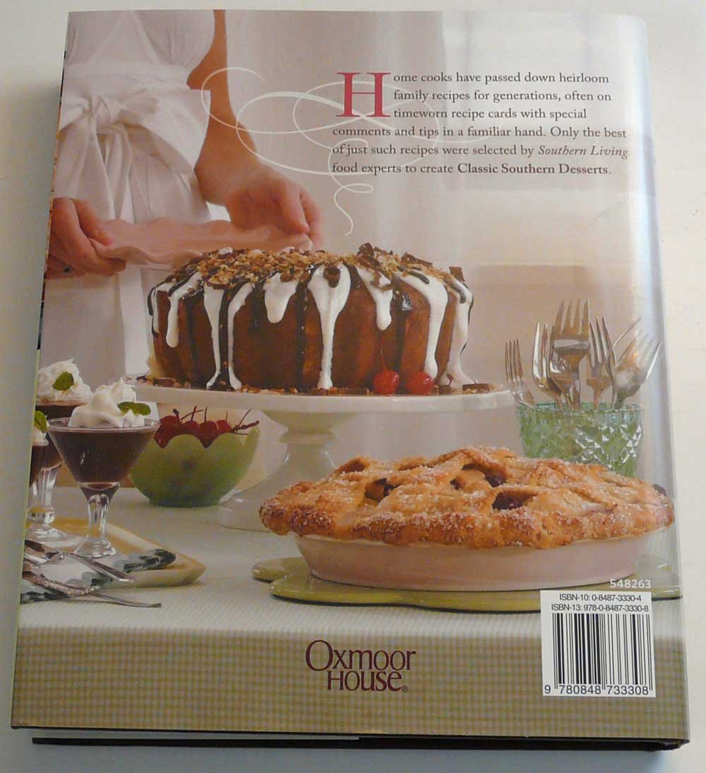 Classic Southern Desserts: All-Time Favorite Recipes for Cakes, Cookies, Pies, Puddings, Cobblers, Ice Cream & More