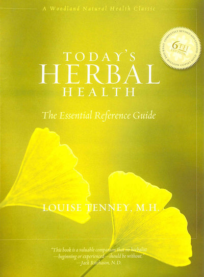 Today's Herbal Health: The Essential Reference Guide