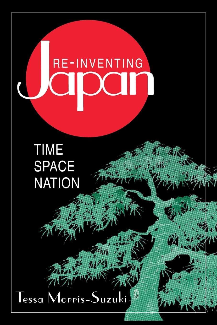 Re-inventing Japan: Nation, Culture, Identity (Japan in the Modern World (Paperback))
