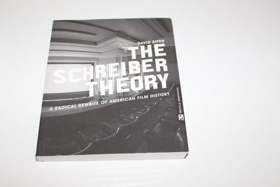 The Schreiber Theory: A Radical Rewrite of American Film History