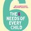 The 6 Needs of Every Child: Empowering Parents and Kids through the Science of Connection