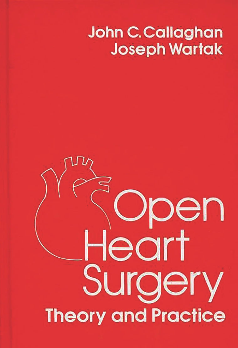 Open Heart Surgery Theory and Practice (Surgical Science Series)