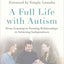A Full Life with Autism: From Learning to Forming Relationships to Achieving Independence
