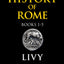 The History of Rome, Books 1-5 by Livy