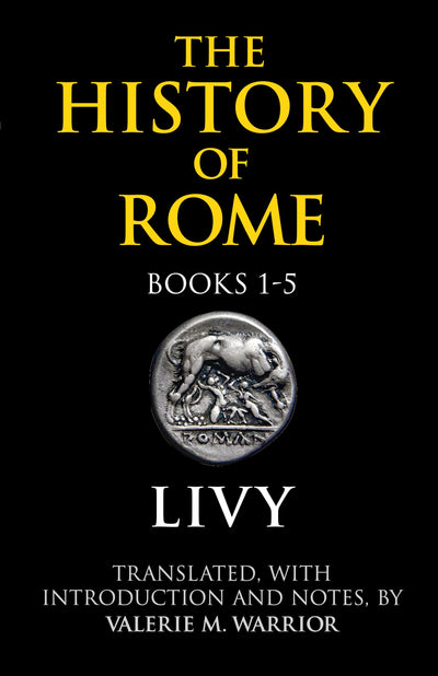 The History of Rome, Books 1-5 by Livy