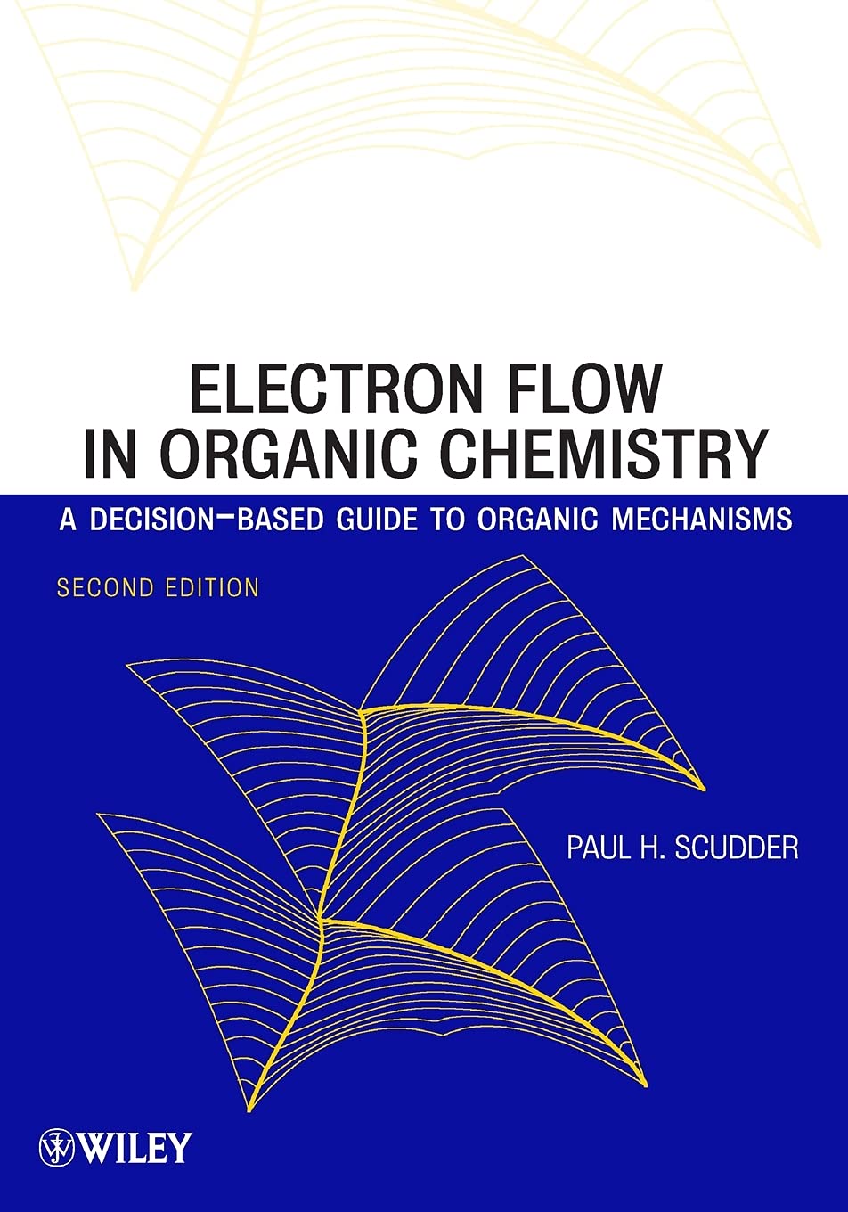 Electron Flow in Organic Chemistry: A Decision-Based Guide to Organic Mechanisms