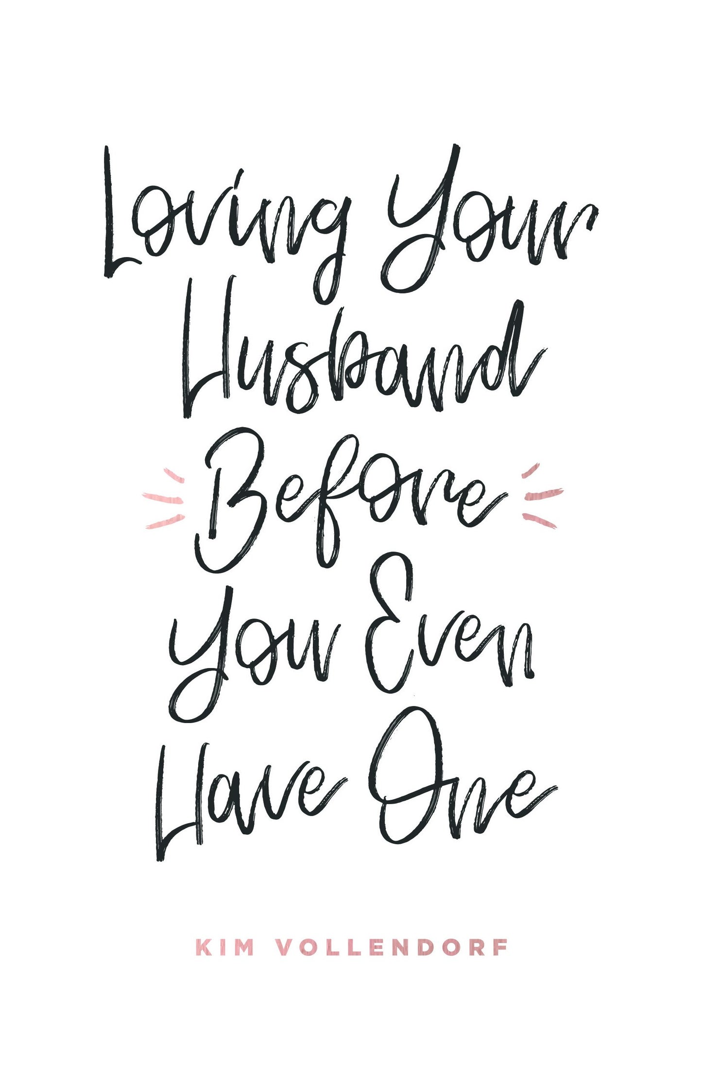 Loving Your Husband Before You Even Have One
