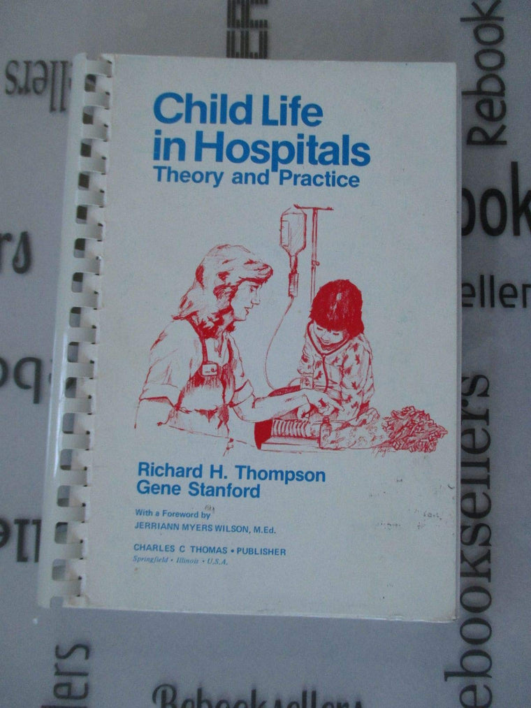 Child Life in Hospitals: Theory and Practice