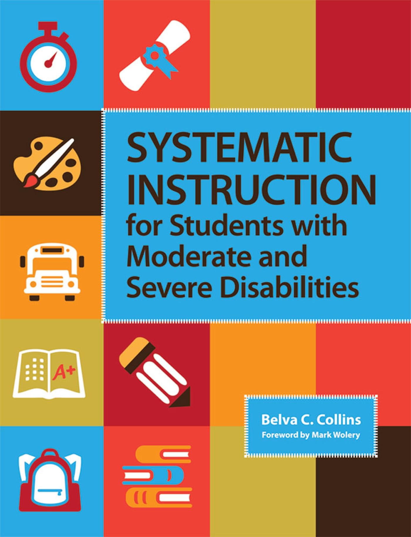 Systematic Instruction: Moderate and Severe Disabilities