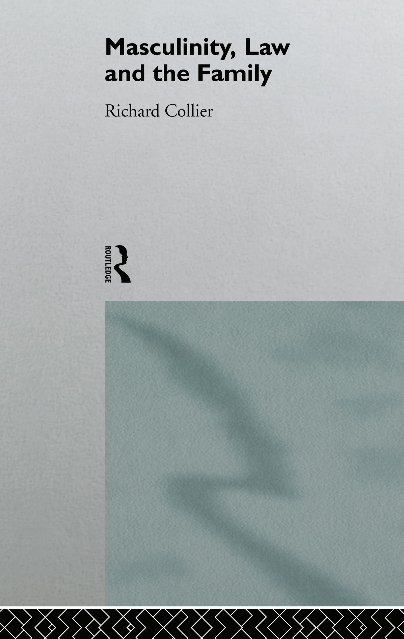 Masculinity, Law and Family