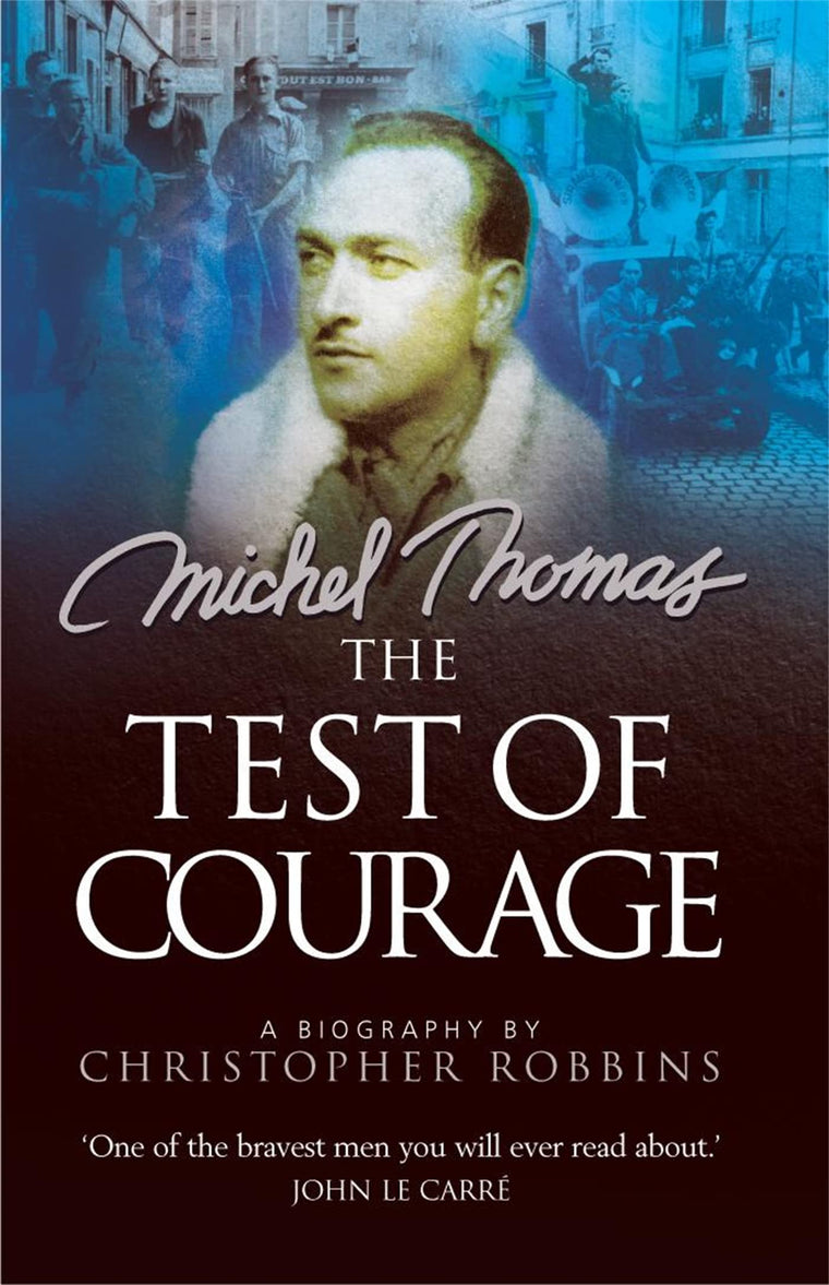 The Test of Courage: A Biography of Michel Thomas